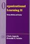 Organizational Learning II: Theory, Method, and Practice