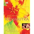Das neue Kamasutra: Das grosse Buch der Liebeskunst