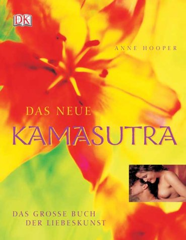 Dorling Kindersley Das neue Kamasutra: Das grosse Buch der Liebeskunst