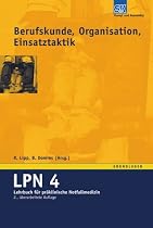 Lehrbuch f&uuml;r pr&auml;klinische Notfallmedizin (LPN), 5 Bde., Bd.4, Berufskunde, Organisation und Einsatztaktik, Arbeitsplatz Rettungsdienst