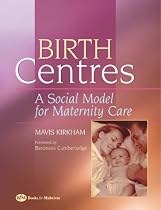 Birth Centres: A Social Model for Maternity Care