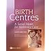 Birth Centres: A Social Model for Maternity Care