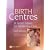 Birth Centres: A Social Model for Maternity Care