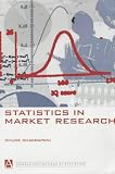 Statistics in Market Research (Arnold Applications of Statistics Series)