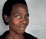 This light that pushes me : stories of African peacebuilders