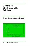 Review Springer  / Control of Machines with Friction (The Springer International Series in Engineering and Computer Science)