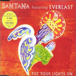 Santana & Everlast - Put Your Lights On [Karaoke] Lyrics - Zortam Music