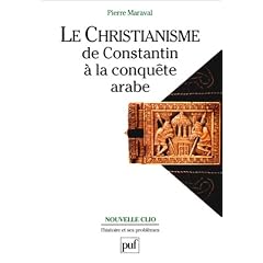 Christianisme de Constantin � la conqu�te arabe