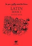 So You Really Want to Learn Latin Book I (So You Really Want to Learn)