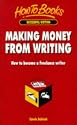 Making Money from Writing: How to Become a Freelance Writer (How to Books (Midpoint))