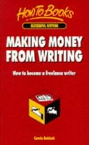 Making Money from Writing: How to Become a Freelance Writer (How to Books (Midpoint))