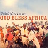 God Bless Africa: The Very Best of South African Gospel