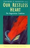 Our Restless Heart: The Augustian Tradition