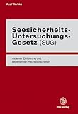 Seesicherheits-Untersuchungs-Gesetz (SUG). Mit einer Einfuehrung und begleitenden Rechtsvorschriften-