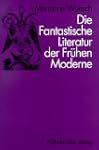 Die Fantastische Literatur der Fr�hen...