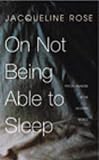 On not being able to sleep : psychoanalysis and the modern world