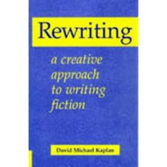Rewriting: A Creative Approach to Writing Fiction (Books for Writers)
