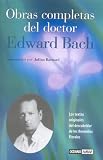 Obras Completas Del Doctor Edward Bach (Salud Y Vida Natural)