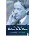 The Life of Walter De La Mare