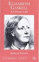 Elizabeth Gaskell: A Literary Life (Literary Lives)