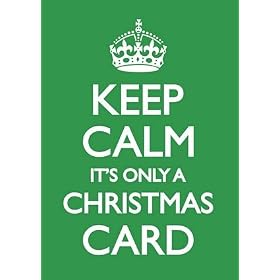 Keep Calm It's Only A Christmas Card�Carte de Voeux