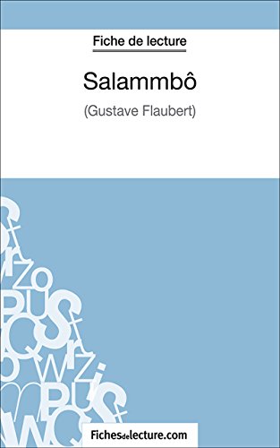 Salammbô: Analyse complète de l'oeuvre (French Edition)
