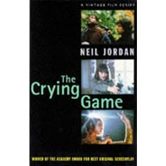 A Neil Jordan Reader - Night In Tunisia And Other Stories; The Dream Of A Beast; The Crying Game