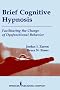 Brief Cognitive Hypnosis: Facilitating the Change of Dysfunctional Behavior