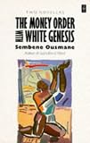  : The Money-Order with White Genesis (African Writers Series)