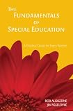 The Fundamentals of Special Education : A Practical Guide for Every Teacher