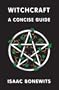 Witchcraft: A Concise Guide or Which Witch Is Which?