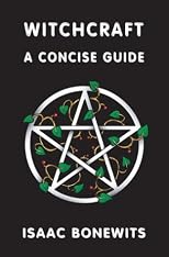Witchcraft: A Concise Guide or Which Witch Is Which?