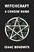 Witchcraft: A Concise Guide or Which Witch Is Which?