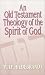 An Old Testament Theology of the Spirit of God