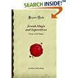 Jewish Magic and Superstition: A Study in Folk Religion (Forgotten Books) by  Joshua Trachtenberg