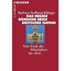 Das Heilige R�mische Reich Deutscher Nation: Vom Ende des Mittelalters bis 1806