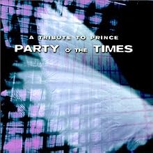 Party o' the Times: A Tribute to Prince
