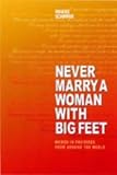 Never Marry a Woman with Big Feet: Women in Proverbs from Around the World
