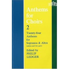 Anthems for Choirs 2: Twenty-four Anthems for Sopranos and Altos (unison and two-part)