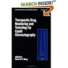 Click here to buy Therapeutic Drug Monitoring and Toxicology by Liquid Chromatography (Chromatographic Science) by  Steven H.Y. Wong.