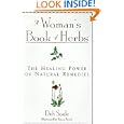 A Woman's Book of Herbs: The Healing Power of Natural Remedies by Deb Soule