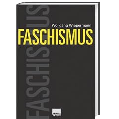 Faschismus: Eine Weltgeschichte vom 19. Jahrhundert bis heute