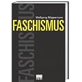 Faschismus: Eine Weltgeschichte vom 19. Jahrhundert bis heute