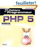 Les Cahiers du programmeur : PHP5