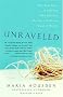 Unraveled: The True Story of a Woman Who Dared to Become a Different Kind of Mother