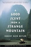 A Good Scent from a Strange Mountain: Stories