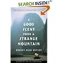 A Good Scent from a Strange Mountain: Stories