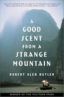 A Good Scent from a Strange Mountain: Stories