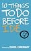 Click here to Compare Prices of 10 Things to Do Before I Die