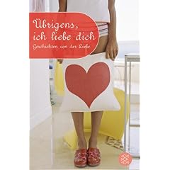 �brigens, ich liebe dich. Geschichten von der Liebe